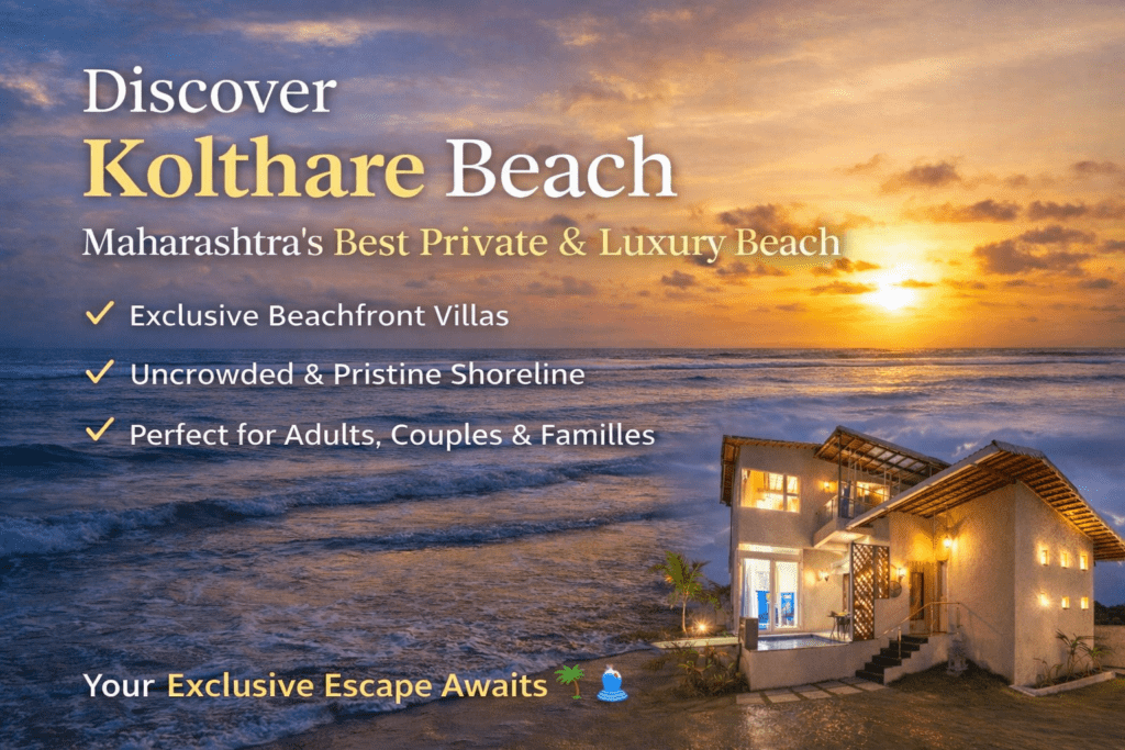 Best Private Beach in Maharashtra – Premium Coastal Luxury at Kolthare (Ranked #3)