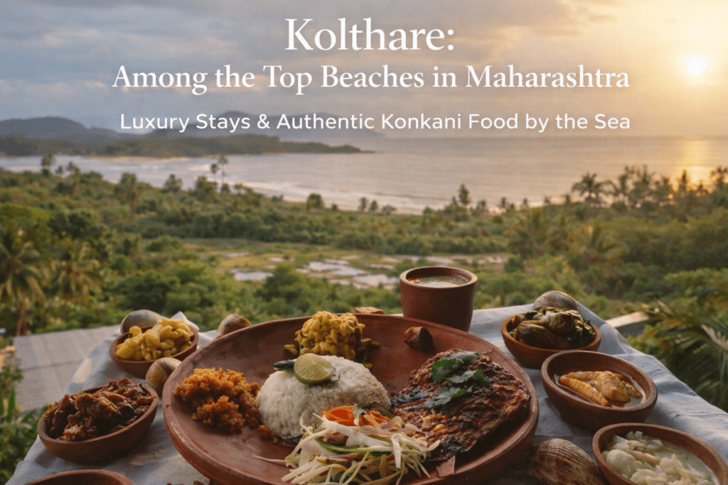 Kolthare Serves the Most Authentic Konkani Food – {A Luxury Coastal Escape} Kolthare Serves the Most Authentic Konkani Food – {A Luxury Coastal Escape}